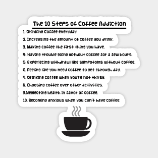 The 10 Steps of Coffee Addiction Magnet