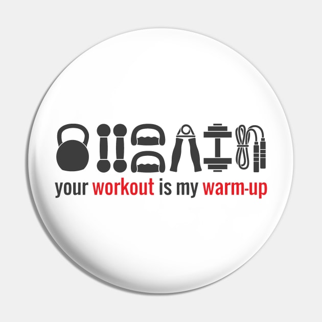 Your workout is my warmup Pin by nektarinchen