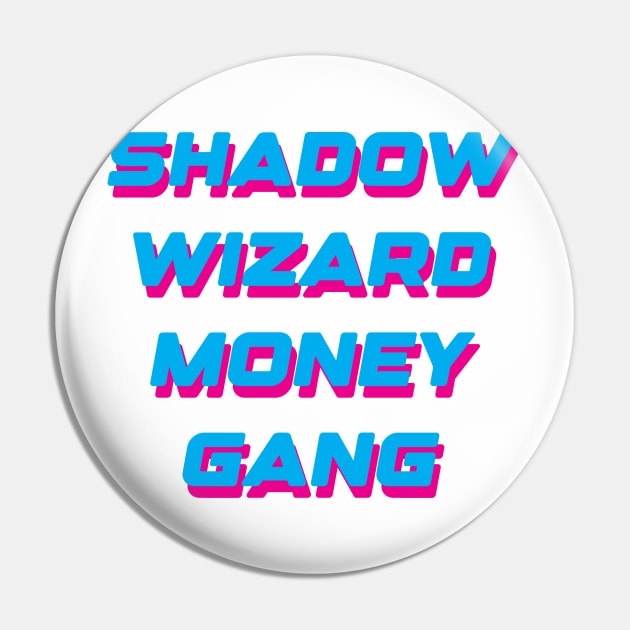 Shadow money wizard gang Pin by JunkJosh