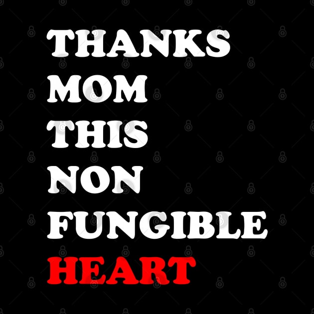 Thanks Mom This Non Fungible Heart by Mumgle