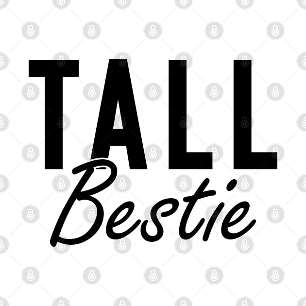 Tall Bestie by KC Happy Shop