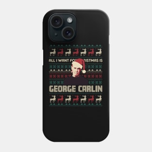 All I Want For Christmas Is George Carlin Phone Case