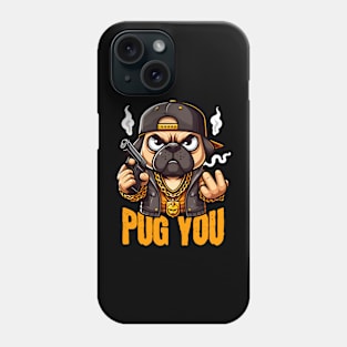 Pug You Phone Case