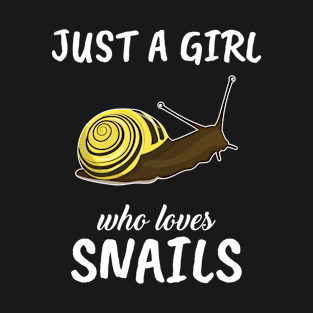 Just A Girl Who Loves Snails T-Shirt