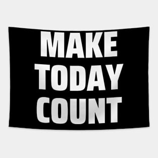 Make today count Tapestry