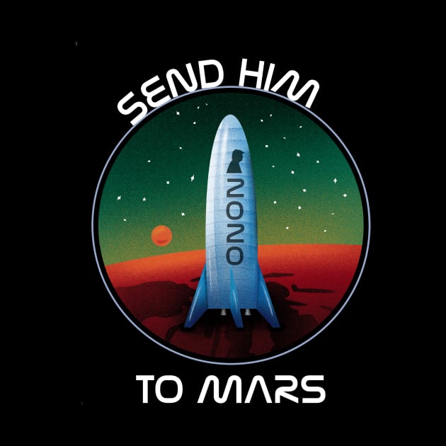 Send Trump to Mars 2020 by revolutionnow