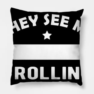 Baker / Chef / Cook - They see me rollin Pillow