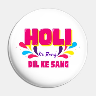 Holi ke rang dil ke sang,  happy Holi, festival of colours, trendy holi design Pin