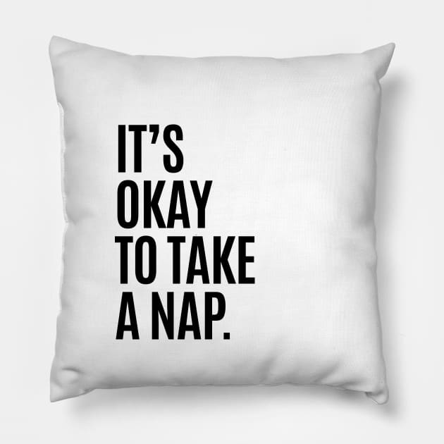 It's Okay To Take A Nap Pillow by juniperandspruce