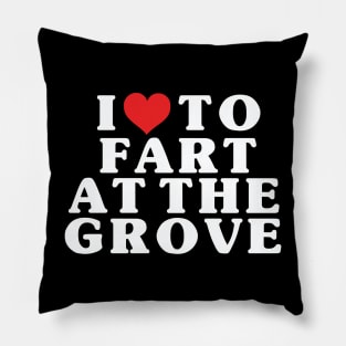 I Heart To Fart At The Grove Pillow