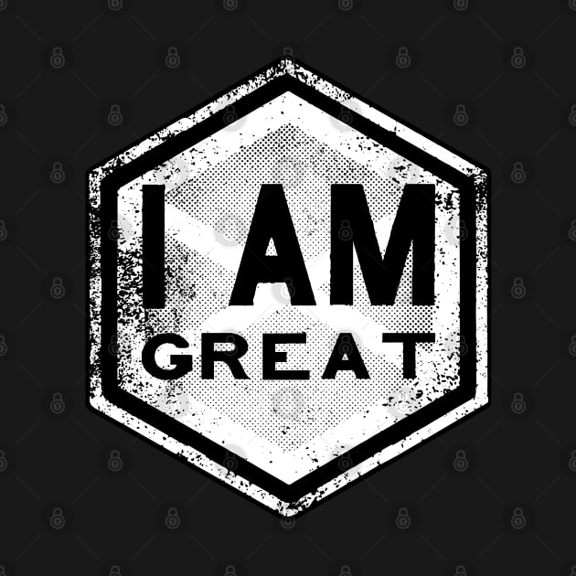 I AM Great - Affirmation - White by hector2ortega