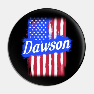 American Flag Dawson Family Gift T-shirt For Men Women, Surname Last Name Pin