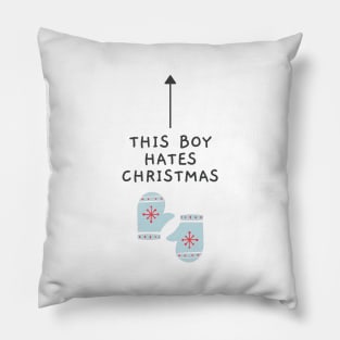 This Boy Hates Christmas - Funny Offensive Christmas (White) Pillow