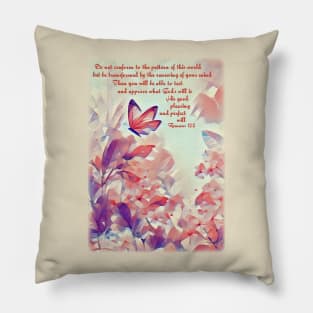 Do not conform to the pattern of this world Pillow