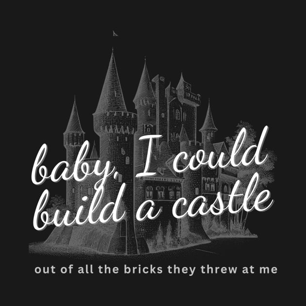 Baby, I could build a castle by World in Wonder