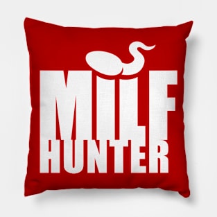 Milf Hunter (white) Pillow