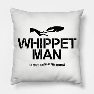 WHIPPET MAN FOR WHIPPET LOVERS Pillow