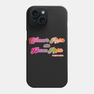 Women's Rights are Human Rights Phone Case