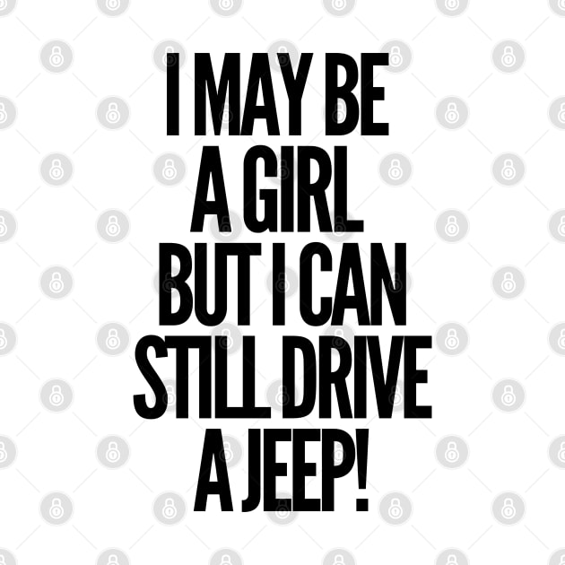 Never underestimate a jeep girl! by mksjr