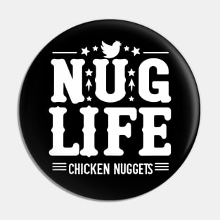 Nug Life - Chicken Nuggets Pin