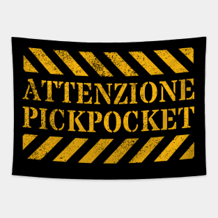 Attenzione Pickpocket Italy Attention Grabbing Pickpocket Funny Viral Sarcastic Gift Tapestry