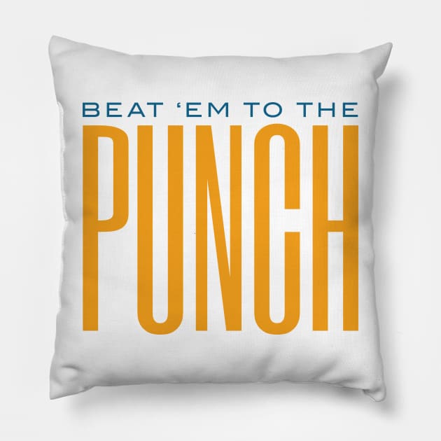 Boxing Phrase Beat 'em to the Punch Pillow by whyitsme