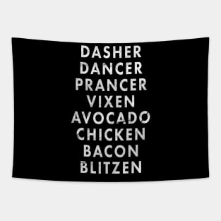 Dasher Dancer Prancer Vixen Avocado Chicken Bacon Blitzen Tapestry