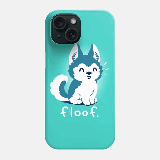 Floof Cute Funny Siberian Husky Dog Animal Lover Quote Artwork Phone Case by LazyMice