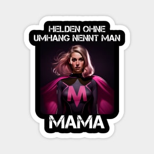 Mama Superheroine - Heroes Without A Cape Are Called Mama 2 Magnet