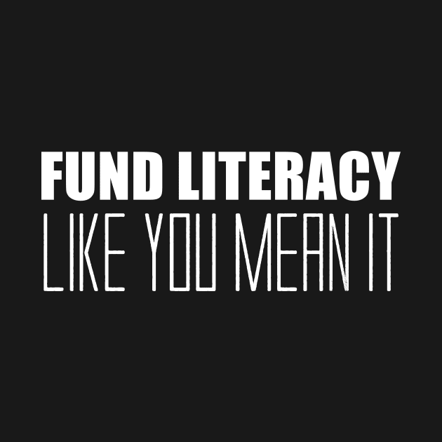 Fund Literacy Like You Mean It by Zimmermanr Liame