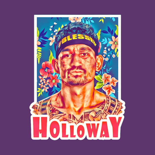 Max Holloway Hawaiian Style by SavageRootsMMA