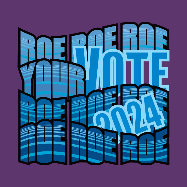 KEEP ON ROWING - ROE ROE ROE YOUR VOTE by PeregrinusCreative