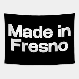 Made In Fresno Tapestry