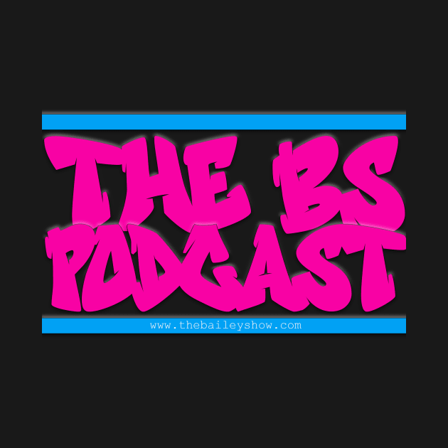 THE BS GRAFFITI (SEXY PINK) by The BS (The Bailey Show)