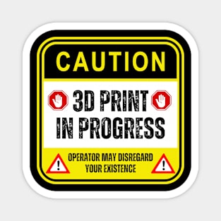 3D Print In Progress Magnet