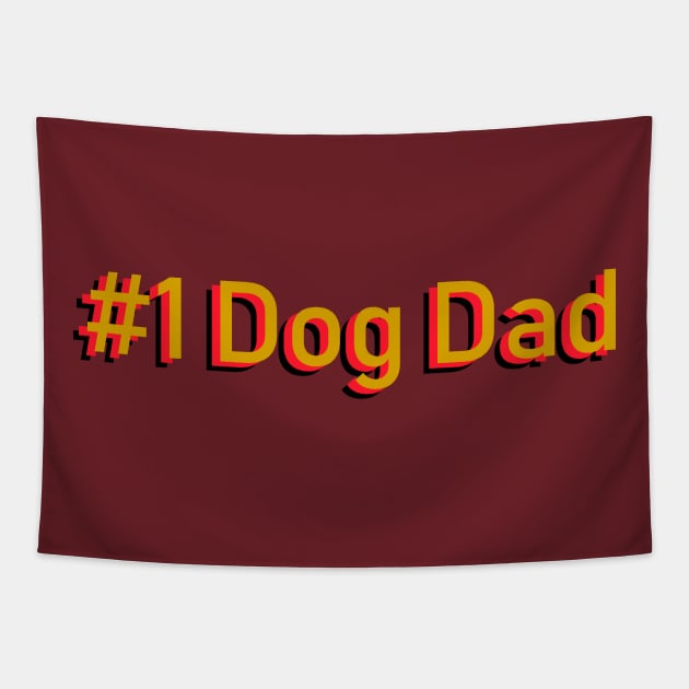 #1 Dog Dad, Best Dad Tapestry by TaliDe