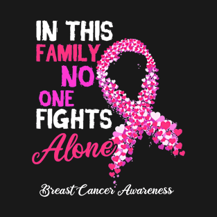 In This Family No One Fights Alone Breast Cancer Awareness Print T-Shirt