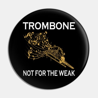 Trombone Not For The Weak Pin