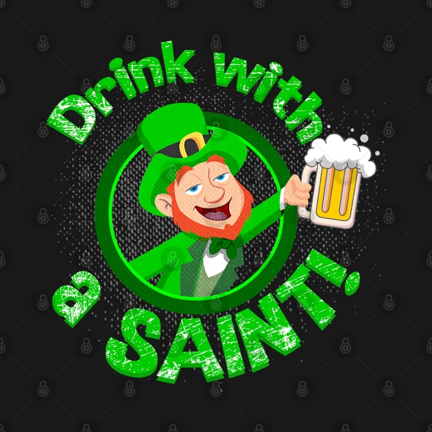 St.Patricks Drink with a Saint Design by Block28Designs