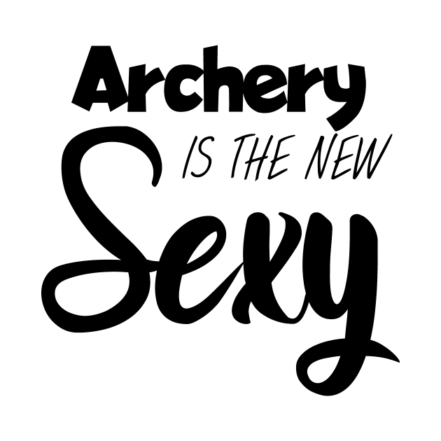 Archery is the new sexy by maxcode