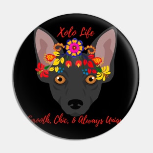 Floral Xolo Dog-Smooth Chic & Always Unique Pin