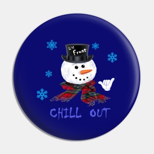 Chill Out Pin