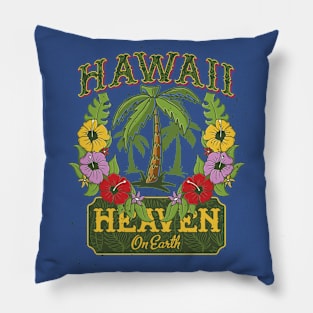 Hawaii, Heaven On Earth Pillow