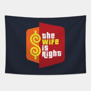 The Wife is Right Tapestry