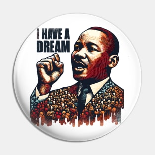 I Have A Dream Pin