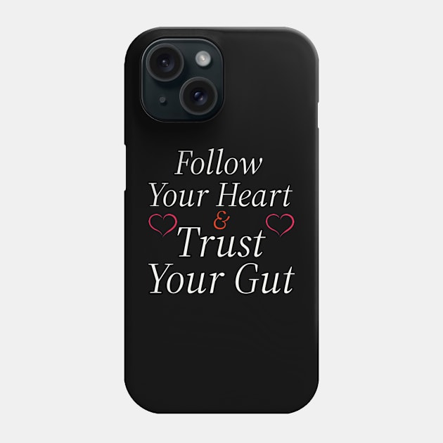 Follow Your Heart Phone Case by Simply Beautiful 23