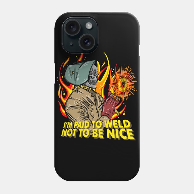 Welder Quotes Phone Case by damnoverload