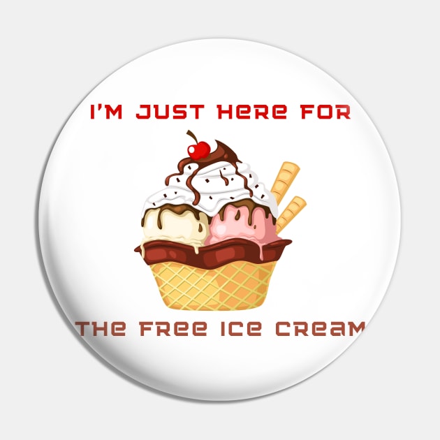 I’m just here for the free ice cream Pin by Chavjo Mir11