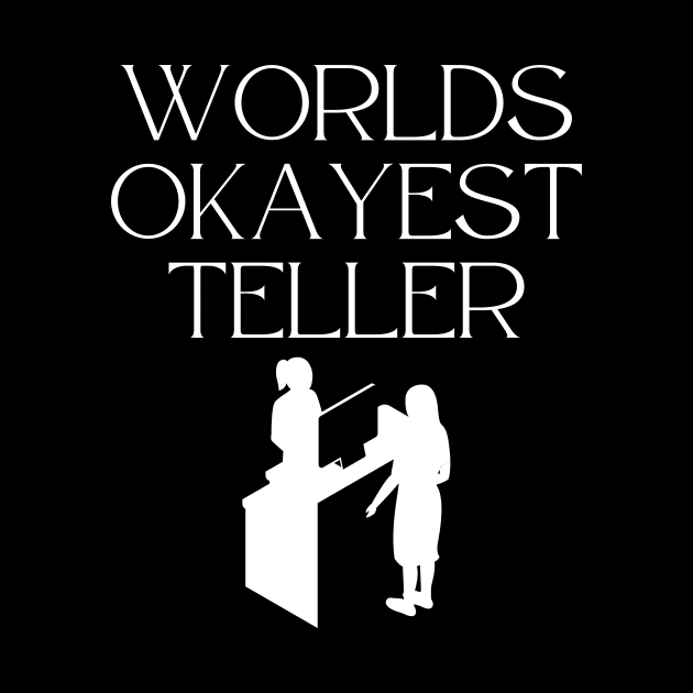 World okayest teller by Word and Saying