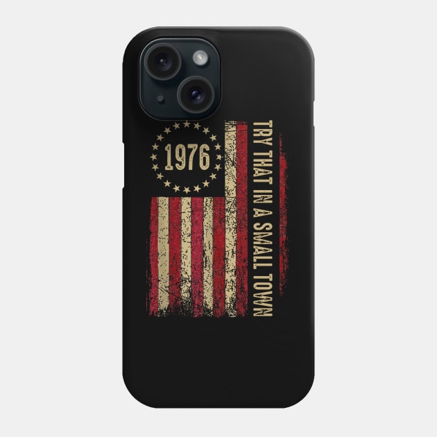 1976 Try That In A Small Town Phone Case by sungkemdisek